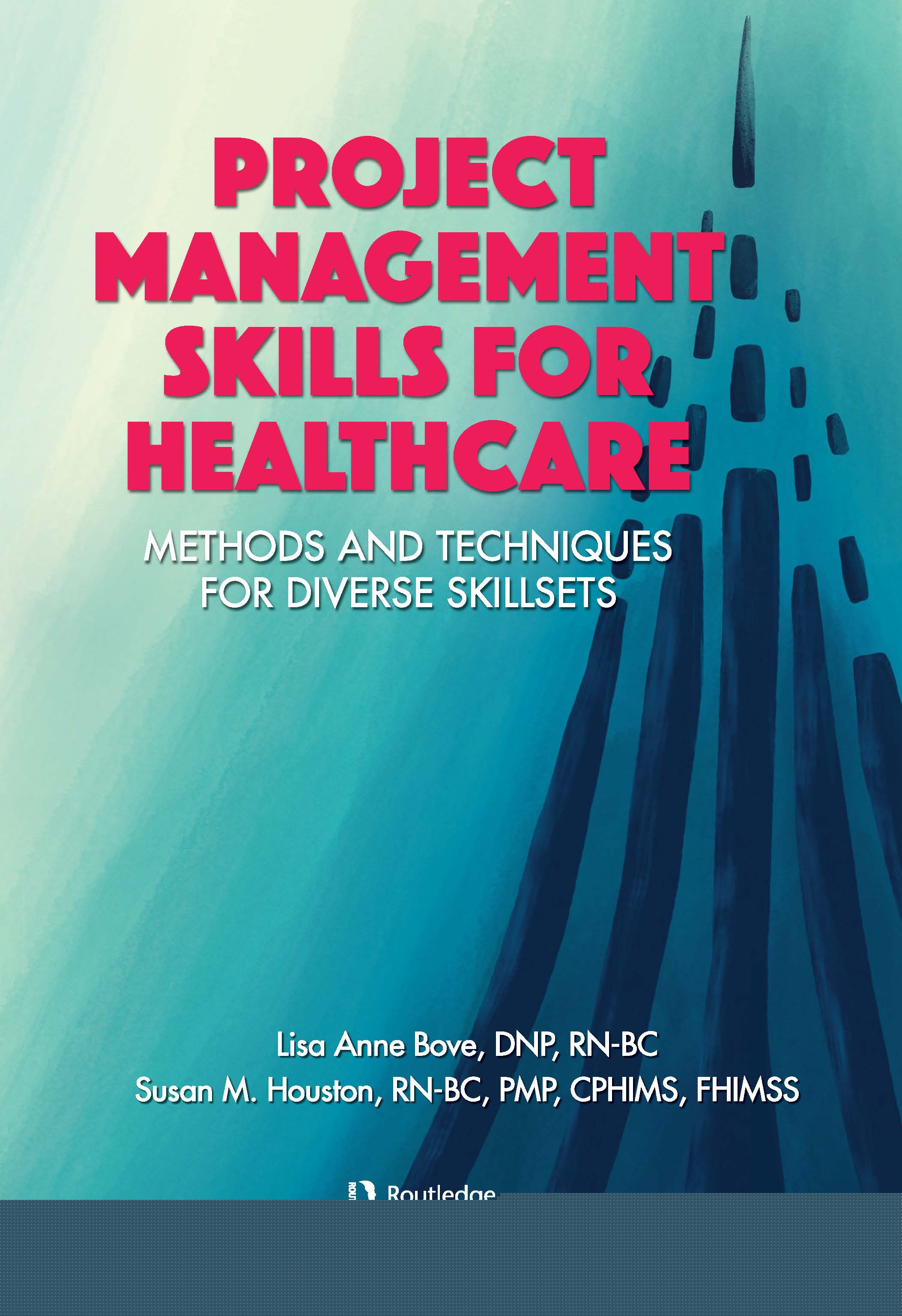 Project Management Skills for Healthcare-Methods and Techniques for Diverse Skillsets