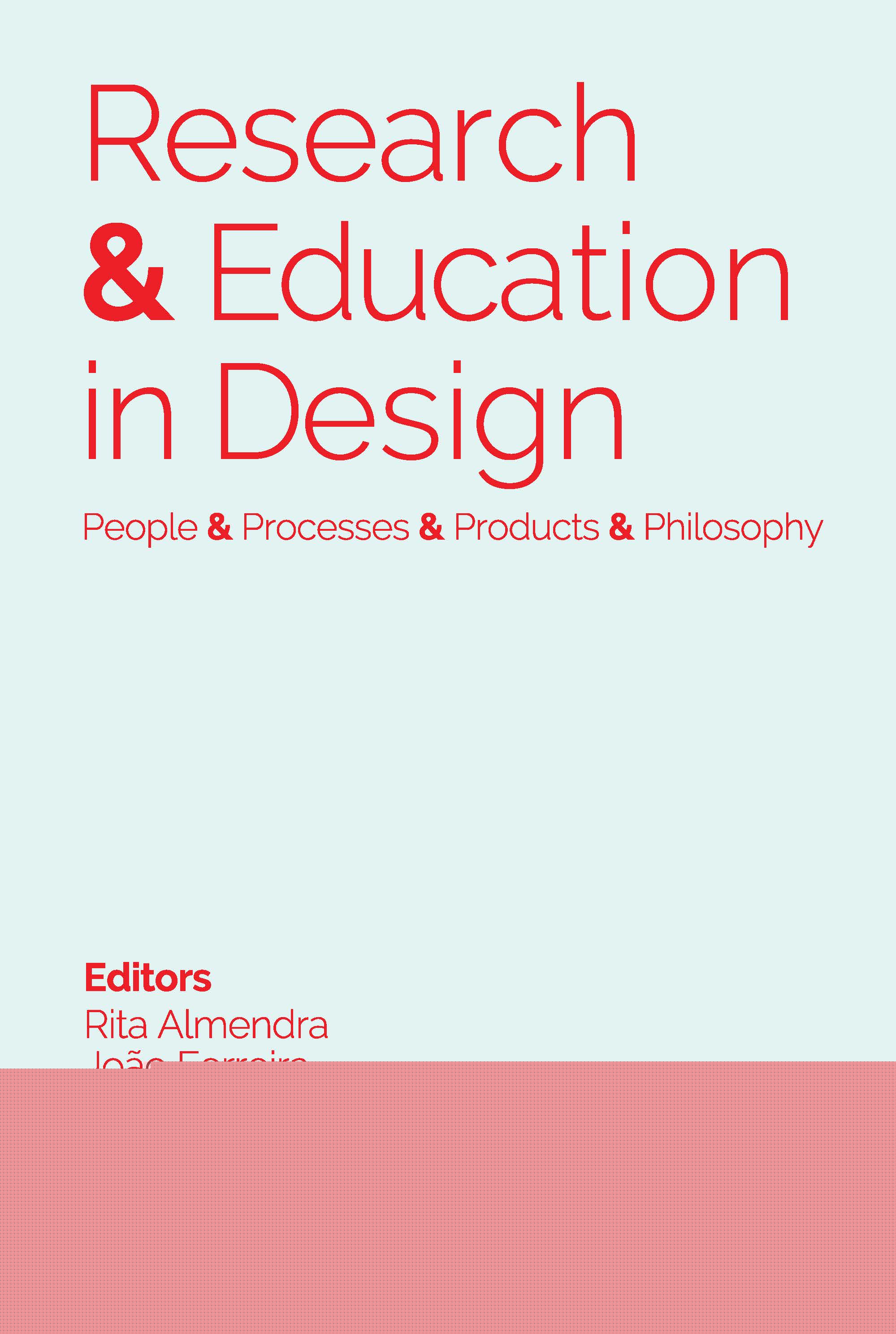 Research & Education in Design: People & Processes & Products & Philosophy-Proceedings of the 1st International Conference on Research and Education in Design (REDES 2019), November 14-15, 2019, Lisbon, Portugal