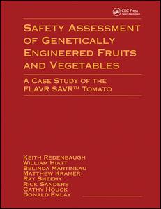Safety Assessment of Genetically Engineered Fruits and Vegetables-A Case Study of the Flavr Savr Tomato