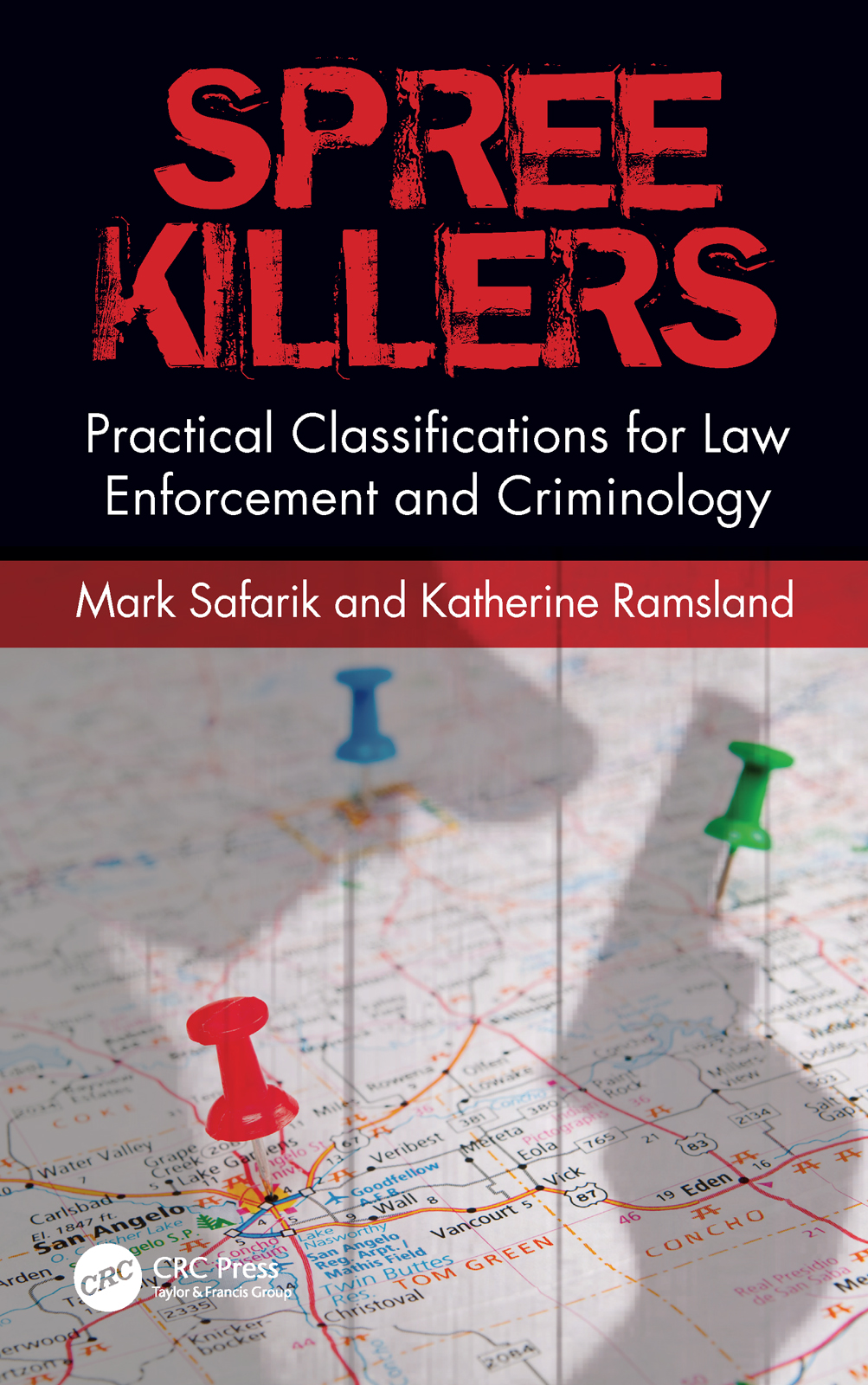 Spree Killers-Practical Classifications for Law Enforcement and Criminology