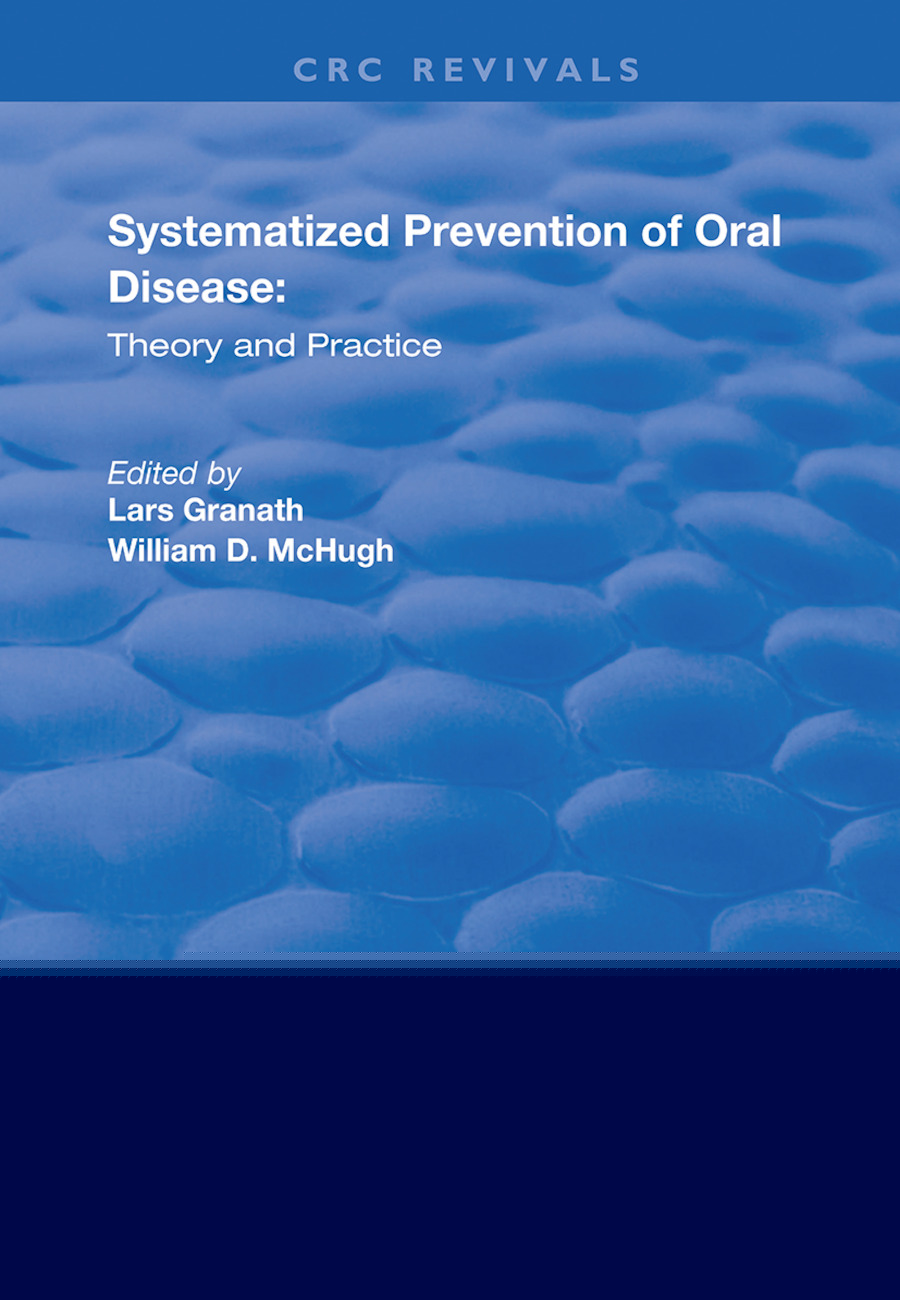 Systemized Prevention of Oral Disease-Theory and Practice