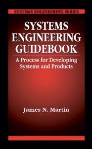 Systems Engineering Guidebook-A Process for Developing Systems and Products