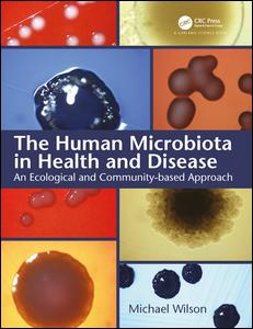 The Human Microbiota in Health and Disease-An Ecological and Community-based Approach