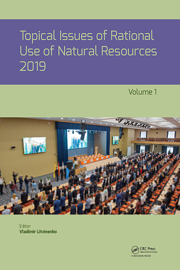 Topical Issues of Rational Use of Natural Resources 2019, Volume 1-Proceedings of the XV International Forum-Contest of Students and Young Researchers under the auspices of UNESCO (St. Petersburg Mining University, Russia, 13-17 May 2019)
