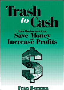 Trash to Cash-How Businesses Can Save Money and Increase Profits