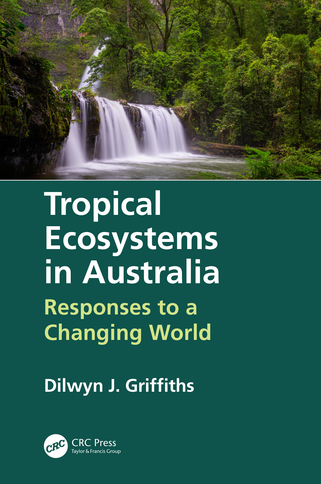 Tropical Ecosystems in Australia-Responses to a Changing World