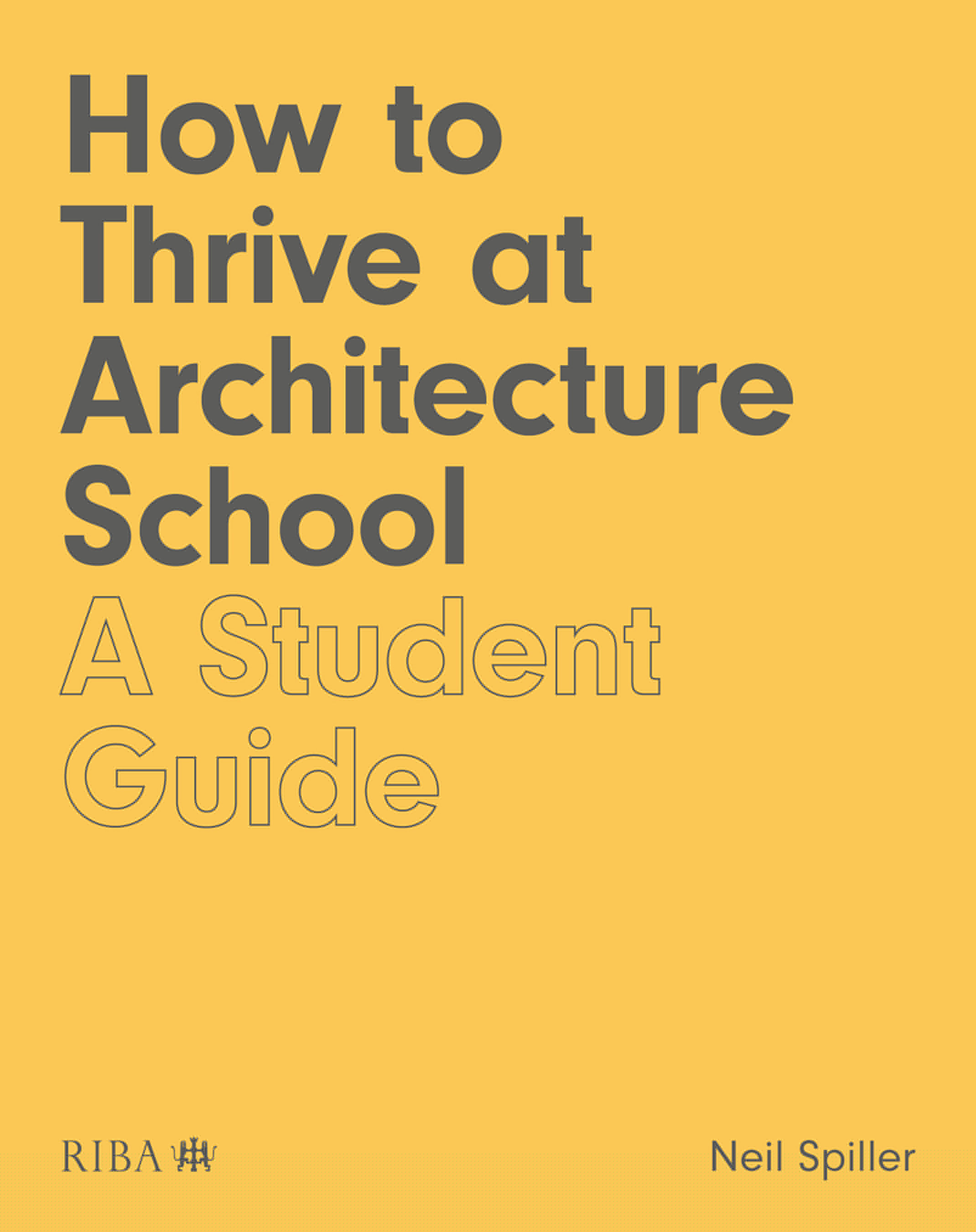 How to Thrive at Architecture School-A Student Guide