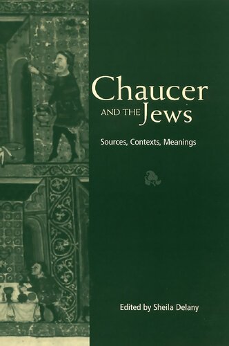 Chaucer and the Jews: Sources, Contexts, Meanings