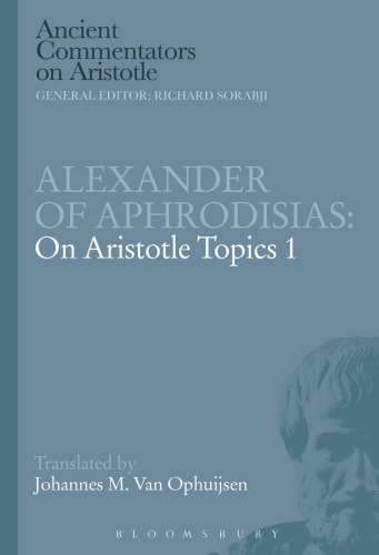 Alexander of Aphrodisias: on Aristotle topics 1