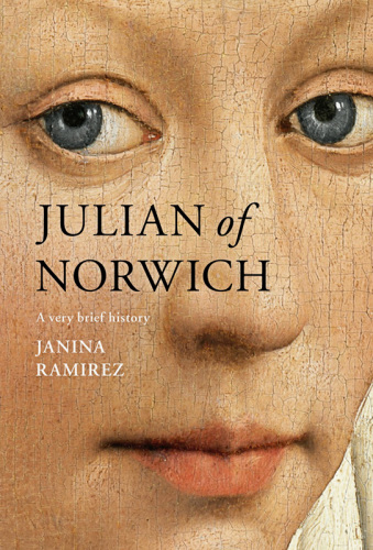 Julian of Norwich: a very brief history
