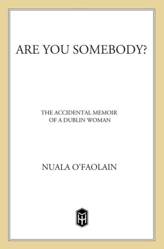 Are you somebody?: the accidental memoir of a Dublin woman