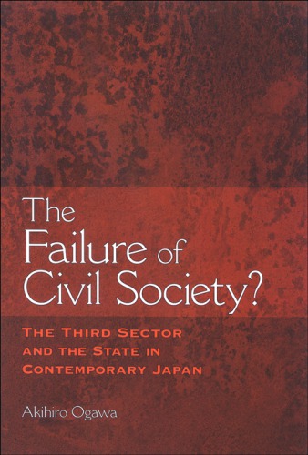 The failure of civil society?: the third sector and the state in contemporary Japan