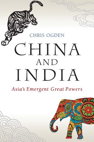 China and India: Asia's emergent great powers