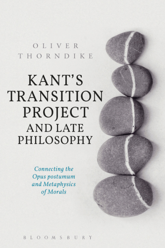 Kants Transition Project and Late Philosophy
