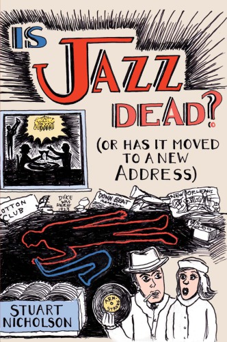 Is Jazz Dead?: Or Has It Moved to a New Address