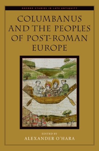 Columbanus and the peoples of post-roman Europe