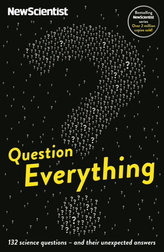 Question everything: amazing scientific insights from simple everyday questions