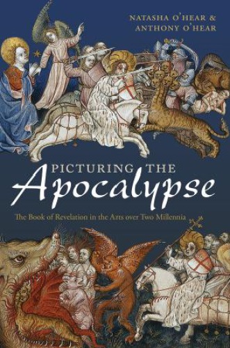 Picturing the apocalypse: the book of Revelation in the arts over two millennia