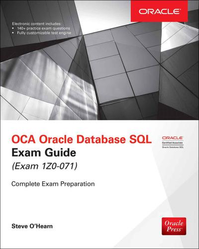 OCA Oracle Database SQL Exam Guide  (Exam 1Z0-071)