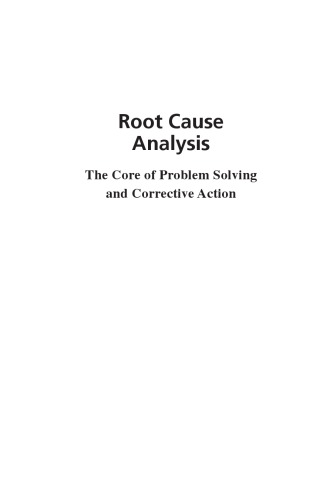 Root cause analysis: the core of problem solving and corrective action
