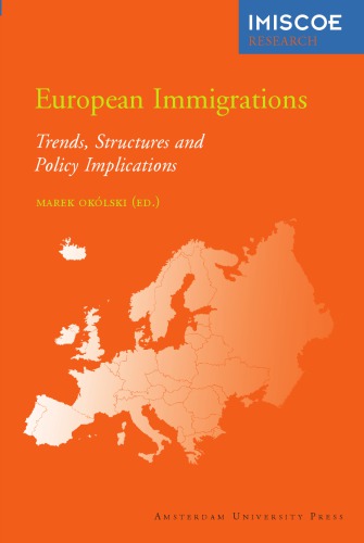 European Immigrations: Trends, Structures and Policy Implications