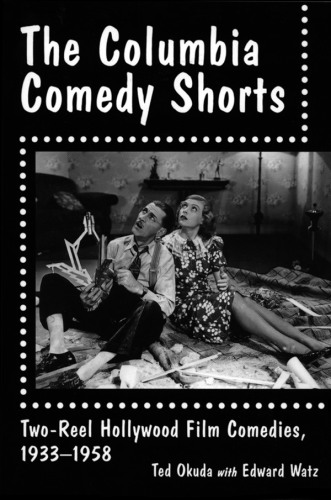 The Columbia comedy shorts two-reel Hollywood film comedies 1933-1958