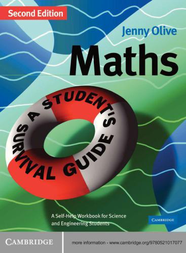 Maths: A Student's Survival Guide: A Self-Help Workbook for Science and Engineering Students