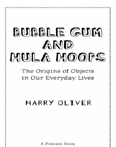 Bubble gum and hula hoops: the origins of objects in our everyday lives