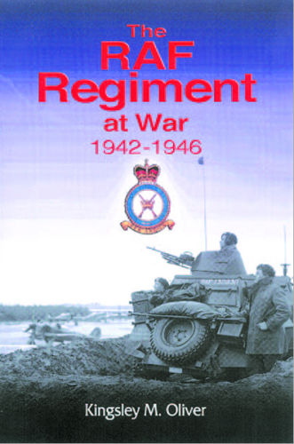 The RAF regiment at war: 1942-1945