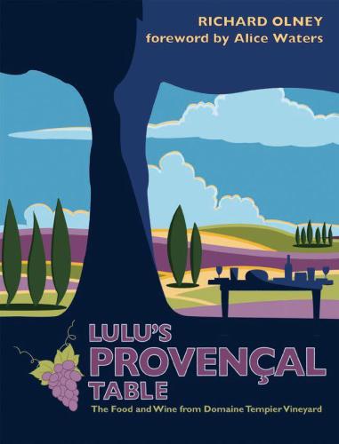 Lulu's Provencal table: the food and wine from Domaine Tempier Vineyard