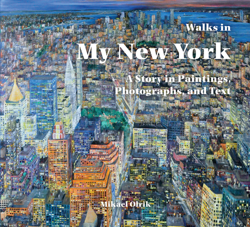 Walks in my New York: a story in paintings, photographs, and text