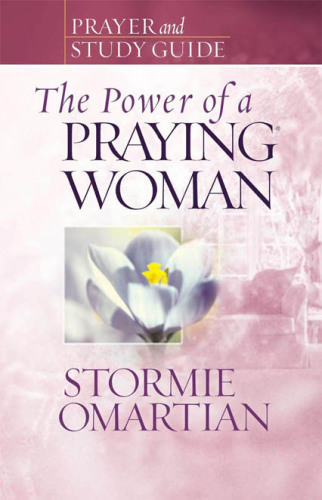 The Power of a Praying Woman Prayer and Study Guide