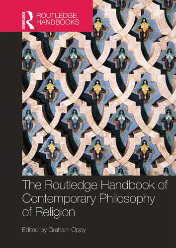 The Routledge handbook of contemporary philosophy of religion
