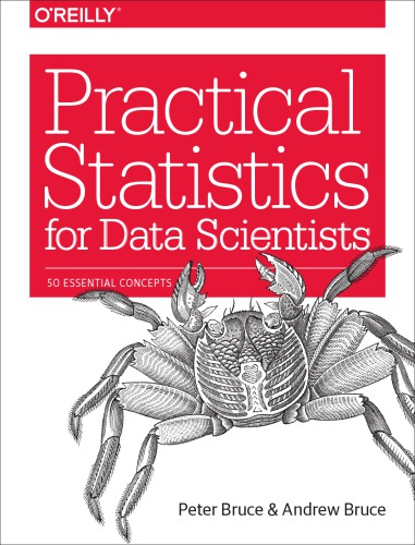 Practical statistics for data scientists: 50 essential concepts