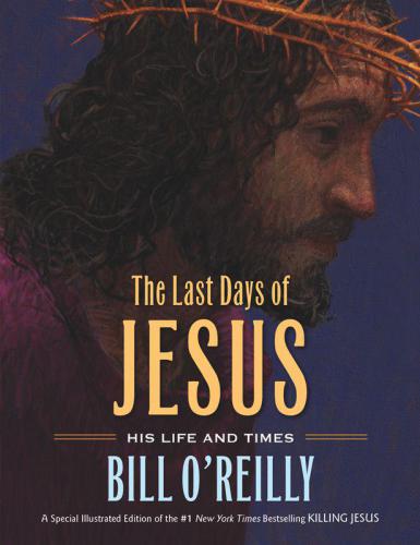 The Last Days of Jesus: His Life and Times