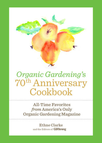 Organic gardening's 70th anniversary cookbook: All-time favorites from America's only Organic Gardenina Magazine