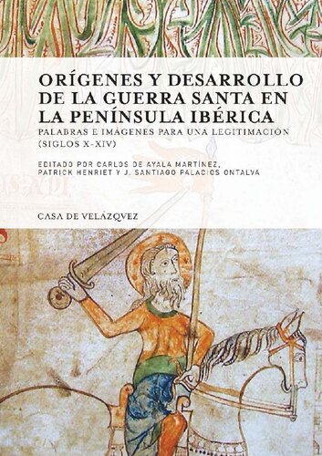 Orígenes y desarrollo de la Guerra Santa en la Península Ibérica