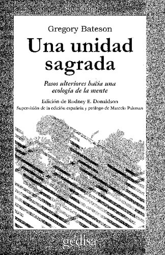 Una unidad sagrada: pasos ulteriores hacia una ecología de la mente