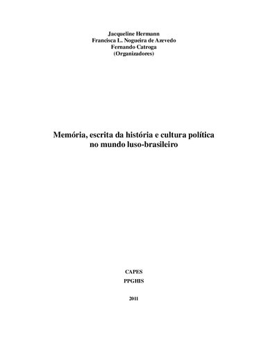 Memória, escrita da história e cultura política no mundo luso-brasileiro