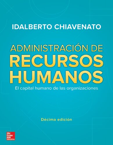 Administración de recursos humanos : el capital humano de las organizaciones