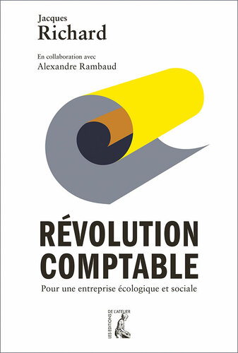 Révolution comptable : Pour une entreprise écologique et sociale