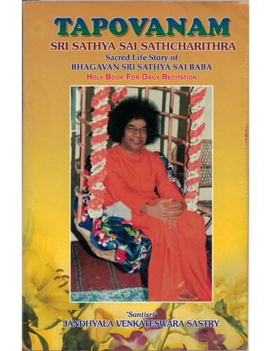 TAPOVANAM; Sri Sathya Sai Sathcharithra; The Sacred Story of Bhagawan Sri Sathya Sai Baba; Holy Book for Daily Recitation