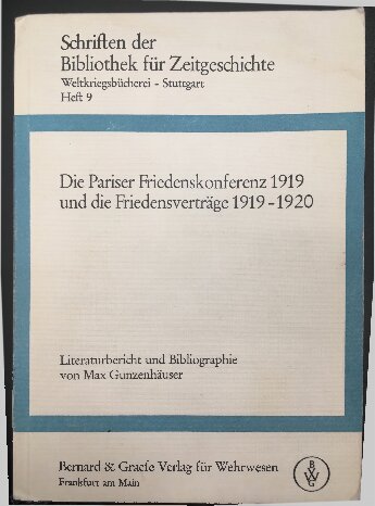 Die Pariser Friedenskonferenz 1919 und die Friedensverträge 1919-1920: Literaturbericht und Bibliographie