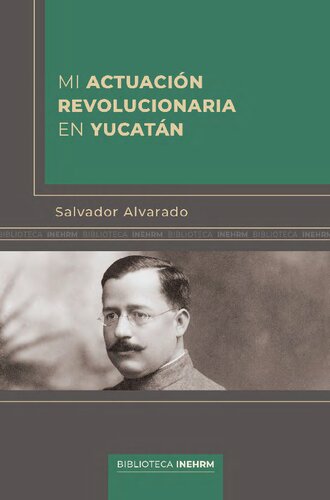 Mi actuacion revolucionaria en Yucatán