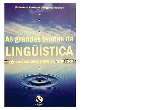 As grandes teorias da Lingüística: da gramática comparada à pragmática