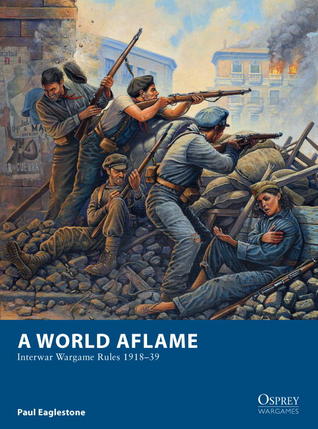 A World Aflame: Interwar Wargame Rules 1918–39