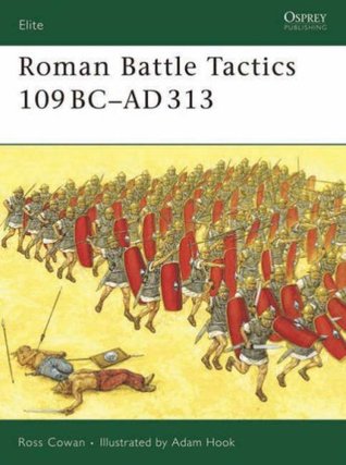 Roman Battle Tactics 109 BC–AD 313
