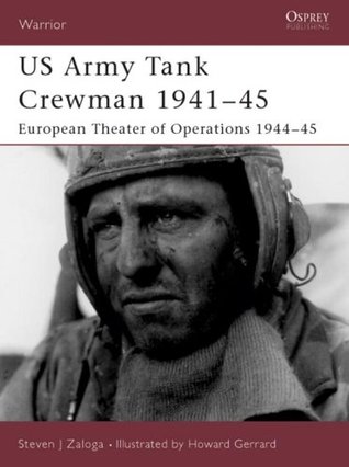 US Army Tank Crewman 1941–45: European Theater of Operations (ETO) 1944–45