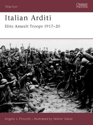 Italian Arditi: Elite Assault Troops 1917–20