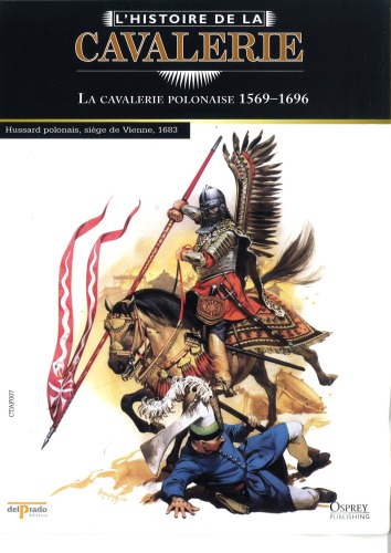La Cavalerie Polonaise 1569-1696: Hussard Polonais Siege De Vienne 1683